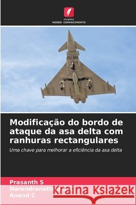 Modificação do bordo de ataque da asa delta com ranhuras rectangulares S, Prasanth, S K, Narendranathan, C, Anand 9786208674557 Edições Nosso Conhecimento