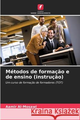 Métodos de formação e de ensino (instrução) Al-Mosawi, Aamir 9786208675578