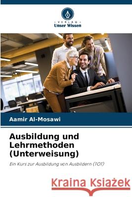Ausbildung und Lehrmethoden (Unterweisung) Al-Mosawi, Aamir 9786208675585