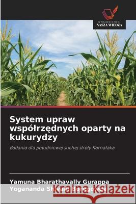 System upraw wspólrzednych oparty na kukurydzy Bharathavally Gurappa, Yamuna, Shivalli Boregowda, Yogananda 9786208676452