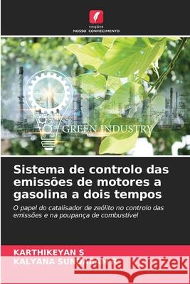 Sistema de controlo das emissões de motores a gasolina a dois tempos S, Karthikeyan, R, KALYANA SUNDARAM 9786208676711 Edições Nosso Conhecimento