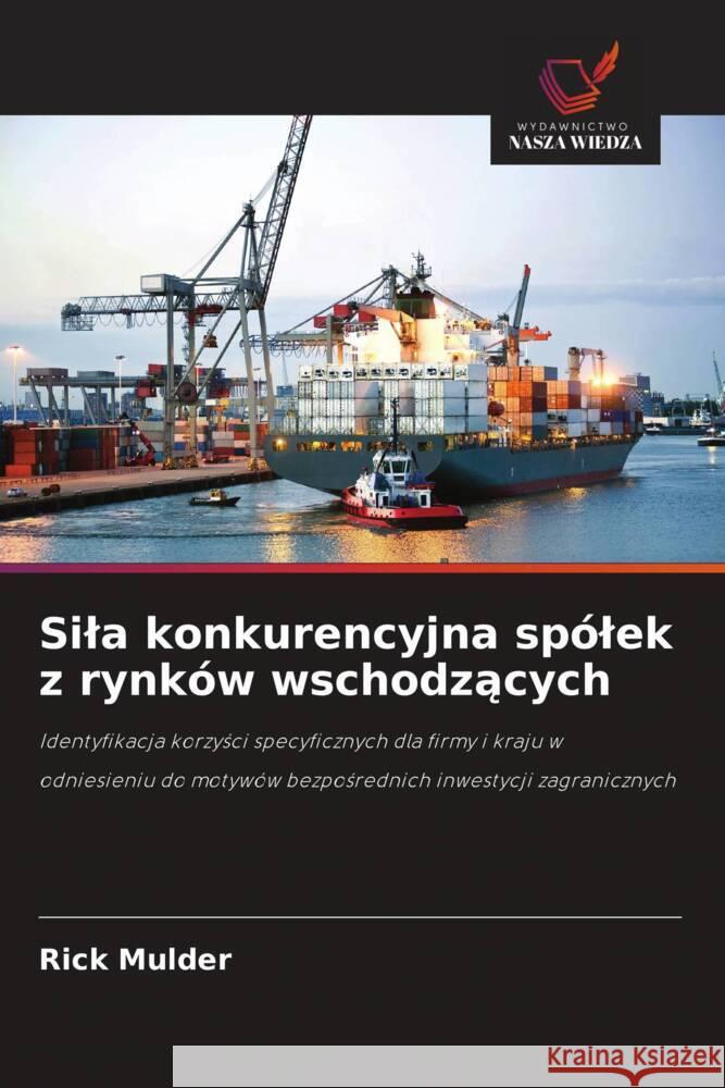 Sila konkurencyjna spólek z rynków wschodzacych Mulder, Rick 9786208680602