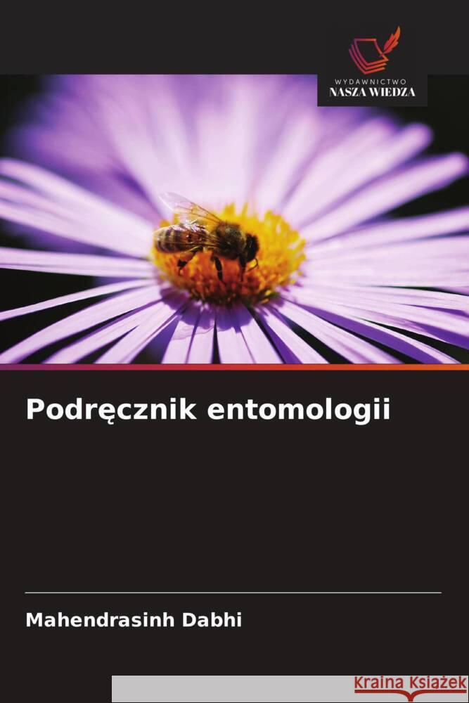 Podrecznik entomologii Dabhi, Mahendrasinh 9786208681180