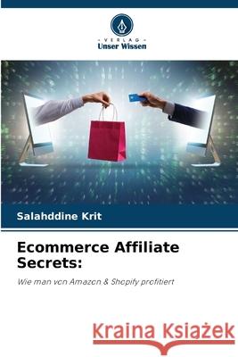 Ecommerce Affiliate Secrets: Krit, Salahddine 9786208683191