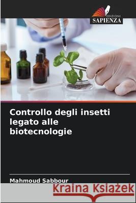 Controllo degli insetti legato alle biotecnologie Sabbour, Mahmoud 9786208683559