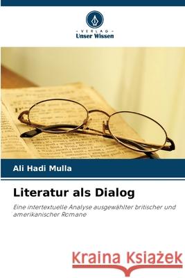 Literatur als Dialog Mulla, Ali Hadi 9786208686109
