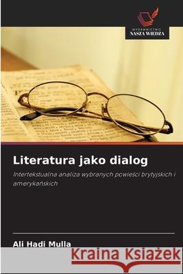 Literatura jako dialog Mulla, Ali Hadi 9786208686147