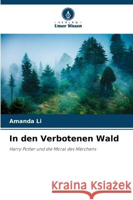 In den Verbotenen Wald Li, Amanda 9786208691073