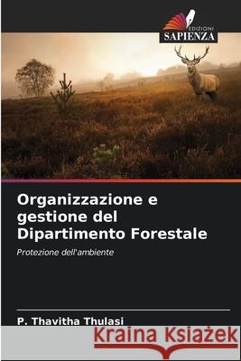 Organizzazione e gestione del Dipartimento Forestale Thulasi, P. Thavitha 9786208692858