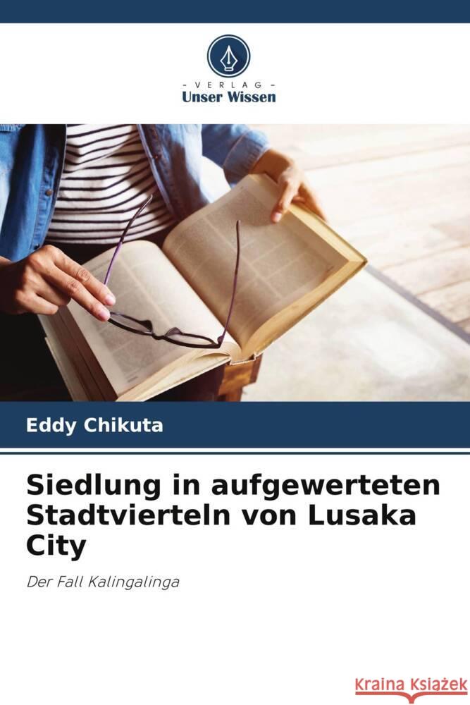Siedlung in aufgewerteten Stadtvierteln von Lusaka City Chikuta, Eddy 9786208694531