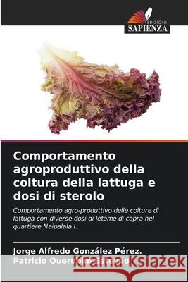 Comportamento agroproduttivo della coltura della lattuga e dosi di sterolo González Pérez., Jorge  Alfredo, Querubim Estevão, Patricio 9786208695231