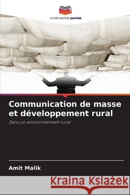 Communication de masse et développement rural Malik, Amit 9786208695897