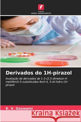 Derivados do 1H-pirazol Goswami, K. V. 9786208701475 Edições Nosso Conhecimento