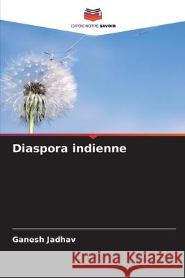 Diaspora indienne Jadhav, Ganesh 9786208702182