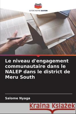 Le niveau d'engagement communautaire dans le NALEP dans le district de Meru South Nyaga, Salome 9786208702571