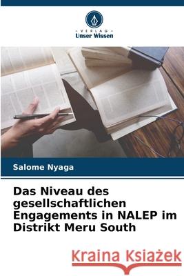 Das Niveau des gesellschaftlichen Engagements in NALEP im Distrikt Meru South Nyaga, Salome 9786208702618