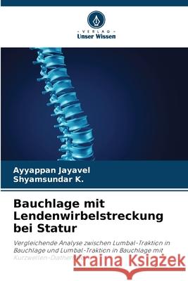 Bauchlage mit Lendenwirbelstreckung bei Statur Jayavel, Ayyappan, K., Shyamsundar 9786208703530 Verlag Unser Wissen