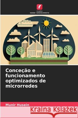 Conceção e funcionamento optimizados de microrredes Husein, Munir 9786208704797 Edições Nosso Conhecimento