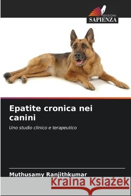 Epatite cronica nei canini Ranjithkumar, Muthusamy 9786208709563
