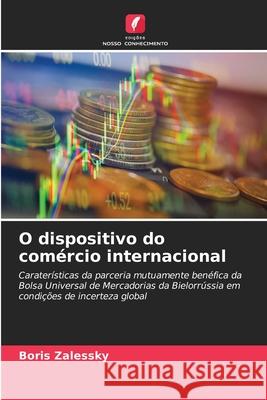 O dispositivo do comércio internacional Zalessky, Boris 9786208711344