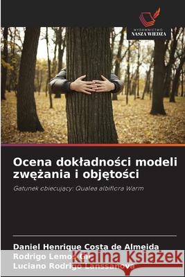 Ocena dokladnosci modeli zwezania i objetosci Henrique Costa de Almeida, Daniel, Lemos Gil, Rodrigo, Lanssanova, Luciano Rodrigo 9786208711542