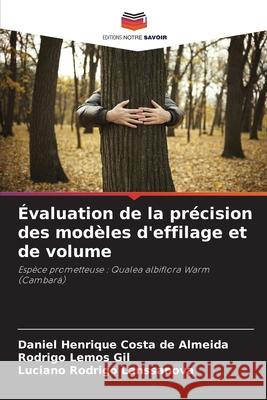 Évaluation de la précision des modèles d'effilage et de volume Henrique Costa de Almeida, Daniel, Lemos Gil, Rodrigo, Lanssanova, Luciano Rodrigo 9786208711566