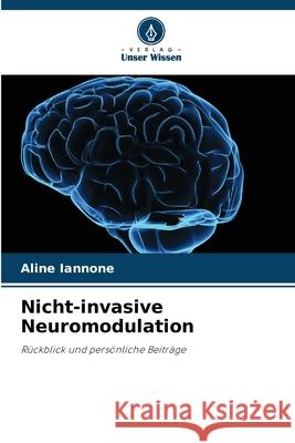 Nicht-invasive Neuromodulation Iannone, Aline 9786208712266
