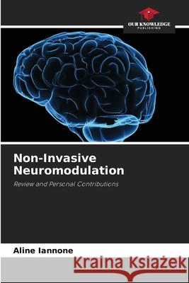 Non-Invasive Neuromodulation Iannone, Aline 9786208712303