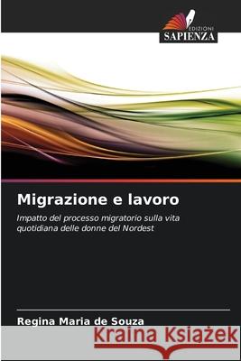 Migrazione e lavoro Souza, Regina Maria de 9786208712617
