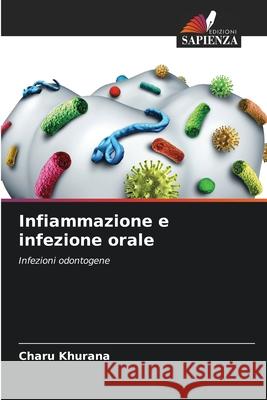 Infiammazione e infezione orale Khurana, Charu 9786208712938