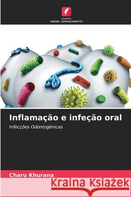 Inflamação e infeção oral Khurana, Charu 9786208712952