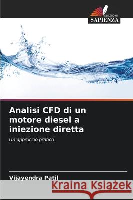 Analisi CFD di un motore diesel a iniezione diretta Patil, Vijayendra 9786208715014