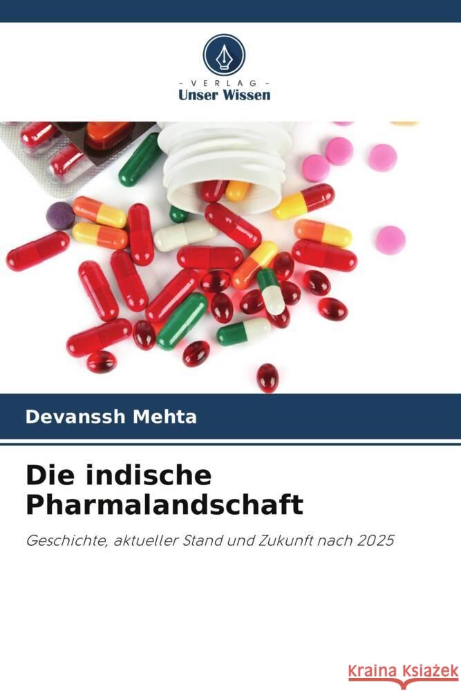 Die indische Pharmalandschaft Mehta, Devanssh 9786208715656