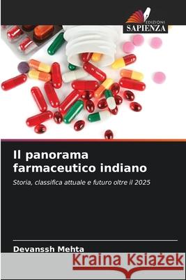 Il panorama farmaceutico indiano Mehta, Devanssh 9786208715687