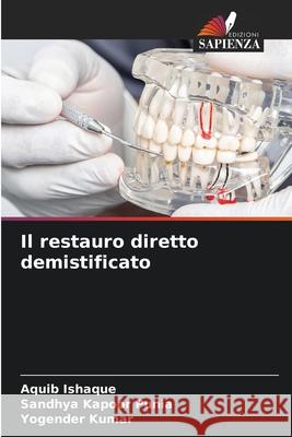Il restauro diretto demistificato Ishaque, Aquib, Punia, Sandhya Kapoor, KUMAR, YOGENDER 9786208717070