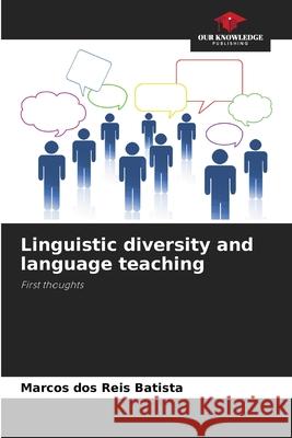 Linguistic diversity and language teaching dos Reis Batista, Marcos 9786208717445
