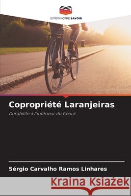Copropriété Laranjeiras Carvalho Ramos Linhares, Sérgio 9786208717582