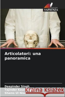 Articolatori: una panoramica Singh, Deepinder, Saggu, Tajinder Kaur, Nisa, Shams Ul 9786208718909
