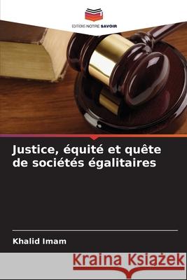 Justice, équité et quête de sociétés égalitaires Imam, Khalid 9786208720391
