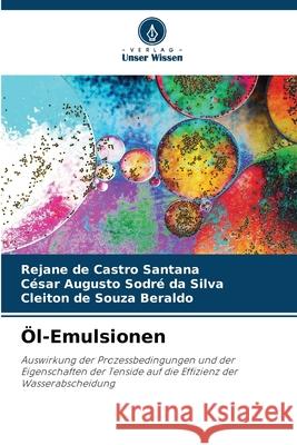 Öl-Emulsionen de Castro Santana, Rejane, Sodré da Silva, César Augusto, de Souza Beraldo, Cleiton 9786208721343