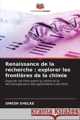 Renaissance de la recherche : explorer les frontières de la chimie Shelke, Umesh 9786208722159