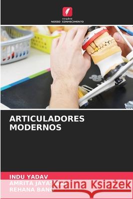 ARTICULADORES MODERNOS YADAV, INDU, JAYASWAL, AMRITA, Bano, Rehana 9786208726584