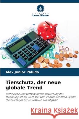 Tierschutz, der neue globale Trend Paludo, Alex Junior 9786208729097 Verlag Unser Wissen