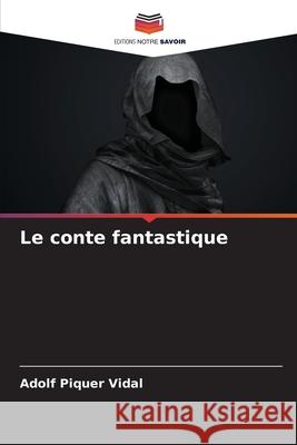 Le conte fantastique Piquer Vidal, Adolf 9786208733377