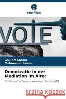 Demokratie in der Mediation im Alter Safdar, Ghulam, Imran, Muhammad 9786208733629