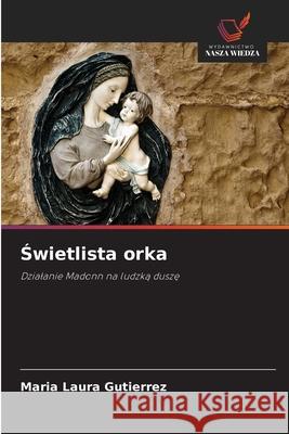 Swietlista orka Gutiérrez, María Laura 9786208735791