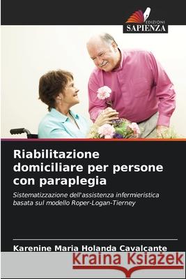 Riabilitazione domiciliare per persone con paraplegia Holanda Cavalcante, Karenine Maria 9786208737634