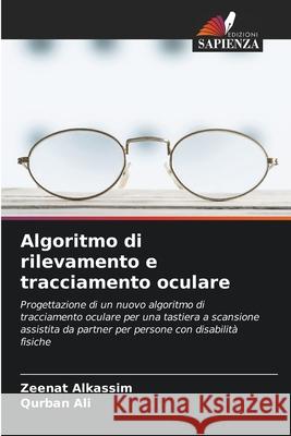 Algoritmo di rilevamento e tracciamento oculare Alkassim, Zeenat, Ali, Qurban 9786208737856 Edizioni Sapienza