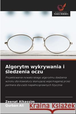 Algorytm wykrywania i sledzenia oczu Alkassim, Zeenat, Ali, Qurban 9786208737870 Wydawnictwo Nasza Wiedza