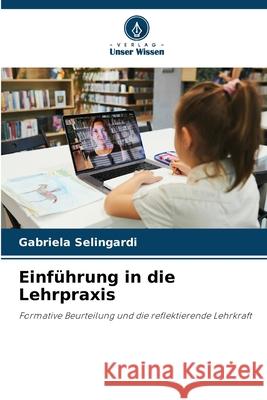 Einführung in die Lehrpraxis Selingardi, Gabriela 9786208740085